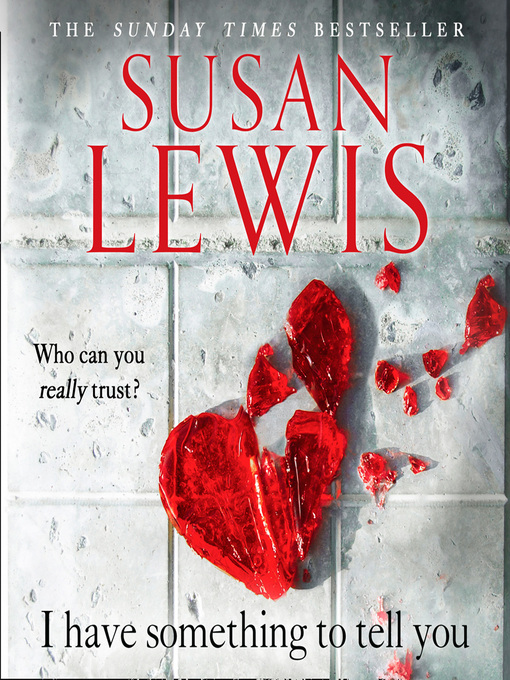 Title details for I Have Something to Tell You by Susan Lewis - Wait list